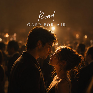 Gasp For Air by ROAD