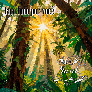 Faço Tudo Por Você by Yank project