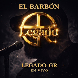El Barbon - LegadoGR (Live)