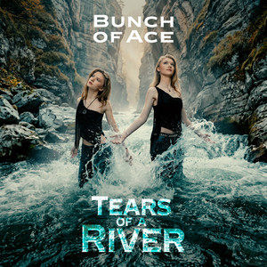 Tears of a River by Bunch of Ace