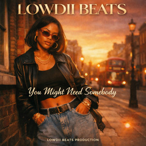 Lowdii-Beats - You Might Need Somebody by Lowdii beats