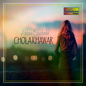 Abbas Khushabi - Chola Khawar