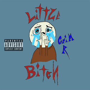 Little Bitch by Grim R