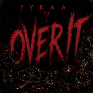 Over It by Pyraa