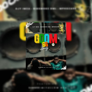 Gqom 66 (2.0) iParty by Djy Imza, Bigsmoke Dml, Mphoza99, Summrr, Miyallow RSA