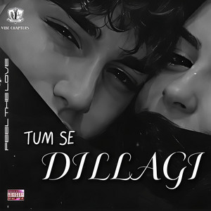 TUMSE DILLAGI by Vibe Chapters