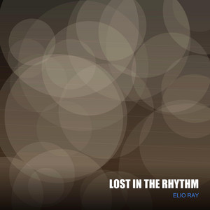 Lost in the Rhythm by Elio Ray