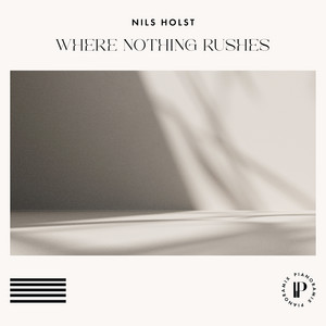 Where Nothing Rushes by Nils Holst