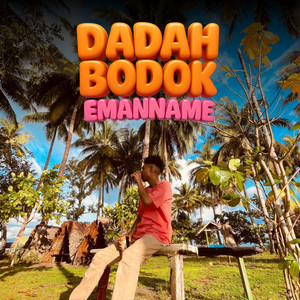 EmanName - Dadah Bodok