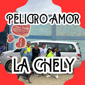 PELIGRO AMOR by LA CHELY
