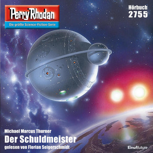 Der Schuldmeister - Perry Rhodan - Erstauflage 2755 (Ungekürzt)