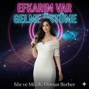 EFKARIM VAR GELME ÜSTÜME by OSMAN BERBER