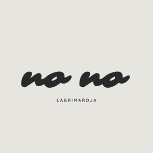 No No by lagrimaroja