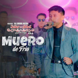 La Súper Banda Señor del Árbol - Muero de Frío