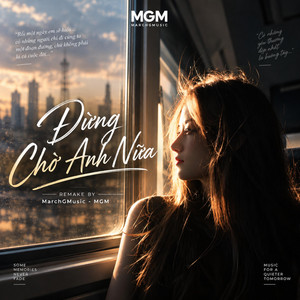 Đừng Chờ Anh Nữa - Deep Chill by MarchGMusic