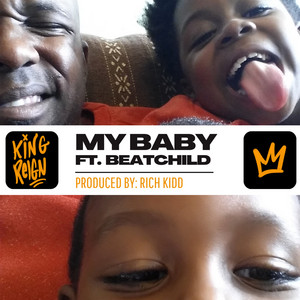 My Baby by King Reign, Beatchild