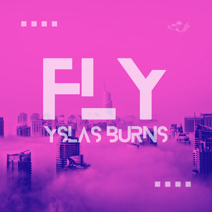 Fly by Yslas Burns, Ramon Yslas, Michael James Burns