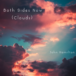 Both Sides Now (Clouds) by John Hamilton
