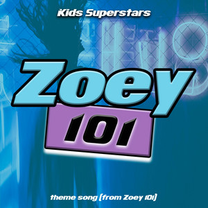 Kids Superstars - Zoey 101 Theme Song (From "Zoey 101")