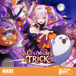 LITTLE WITCH TRICK (Goddess of Victory: NIKKE Original Soundtrack) by LEVEL NINE, Mr.Asyu