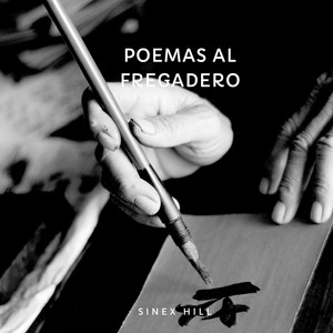 Poemas al Fregadero by Sinex Hill
