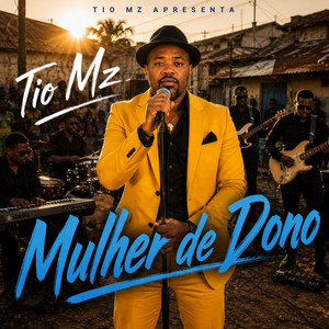 Deixa Mulher de Dono by Tio Mz