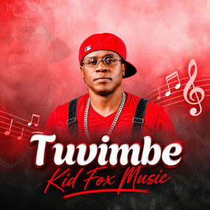 Tuvimbe by KID FOX MUSIC
