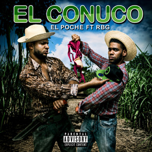 EL CONUCO by El Poche, RBG