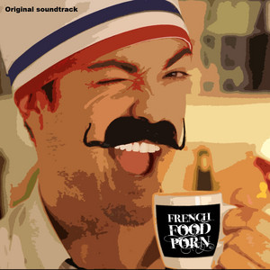Original Soundtrack - Album by French Food Porn | Spotify