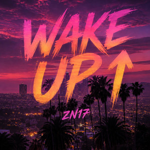 Wake Up by Zn17
