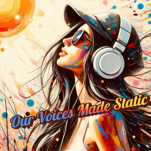 Luma sky - Our Voices Made Static