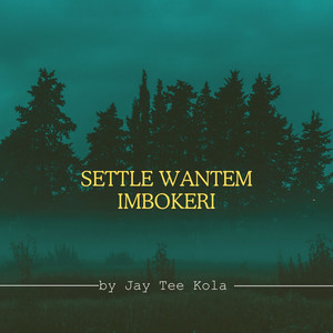 Jay Tee Kola - Settle Wantem Imbokeri (feat. Natty Jay)