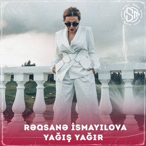 Rəqsanə İsmayılova - Yağış Yağır