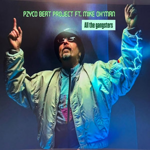 Pzyco Beat Project & Mike Ohman - All the Gangsters (Extended Version)