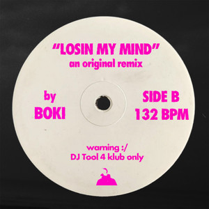 Losin My Mind by BOKI
