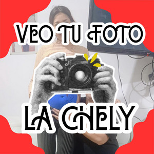 VEO TU FOTO by LA CHELY
