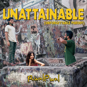 RwnlPwnl - UNATTAINABLE (Unforgettable Desi Parody)