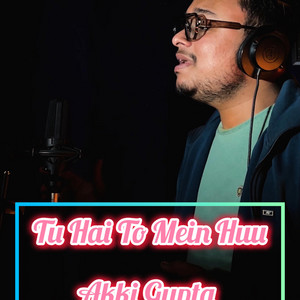 Tu Hai To Mein Hu