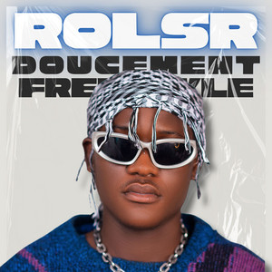 Rolsr - Doucement (Freestyle)