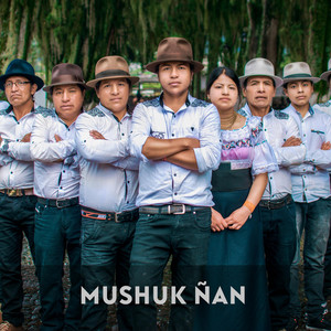 Mushuk Ñan - Juyani