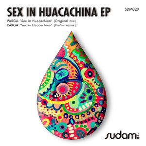 Sex In Huacachina EP - EP by Parga | Spotify