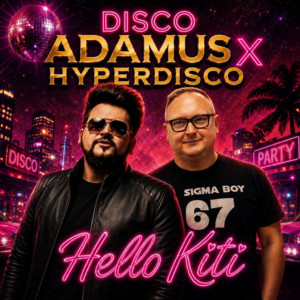 HELLO KITI by Piotr Oziabło, Disco Adamus, HYPERDISCO