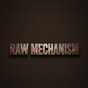 Raw Mechanism by DJ Valenciaga
