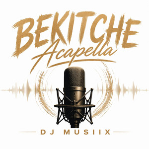Bekitche - Acapella by DJ MUSIIX