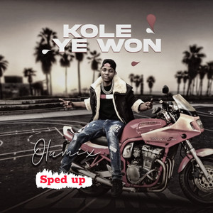Kole Ye Won - Sped Up Version by Olumix