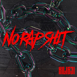 No Rap Shit by Kili631