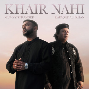Khair Nahi by Mumzy Stranger, Rafaqat Ali Khan