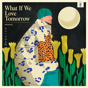 What If We Love Tomorrow by mpbanga
