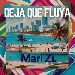 Deja que Fluya by Mari Zi, Zitazoe