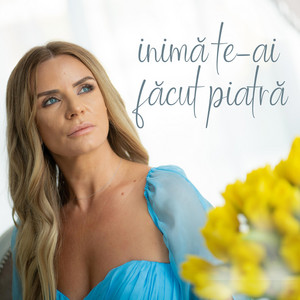 Marcela Fota - Inimă te-ai făcut piatră